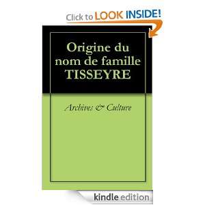 Origine du nom de famille TISSEYRE (Oeuvres courtes) (French Edition 