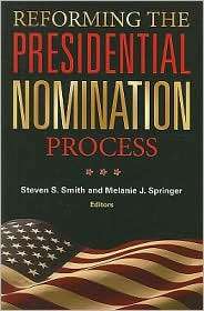 Reforming the Presidential Nomination Process, (0815702892), Steven S 