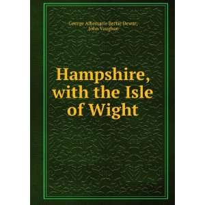   the Isle of Wight John Vaughan George Albemarle Bertie Dewar Books