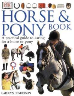   DK Horse and Pony Book by Carolyn Henderson, DK 