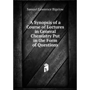   Chemistry Put in the Form of Questions Samuel Lawrence Bigelow Books