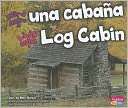 Mira dentro de una cabana/Look Inside a Log Cabin