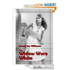 The Widow Wore White Sonny Jay Williams  Kindle Store