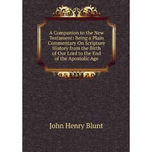   to the End of the Apostolic Age: John Henry Blunt:  Books