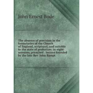  lecture founded by the late Rev. John Bampt John Ernest Bode Books