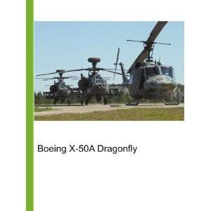  Boeing X 50A Dragonfly Ronald Cohn Jesse Russell Books