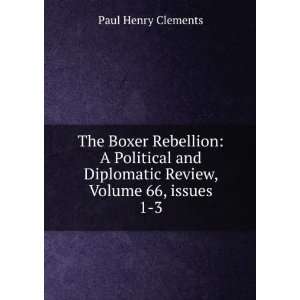  The Boxer Rebellion: A Political and Diplomatic Review 