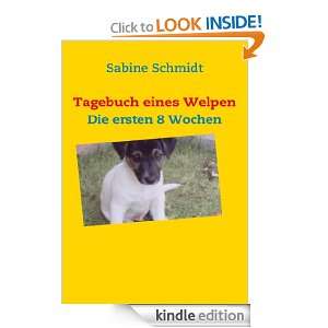 Tagebuch eines Welpen: Die ersten 8 Wochen (German Edition): Sabine 