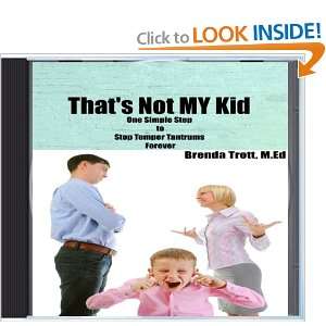   One Simple Step to Stop Temper Tantrums Forever Brenda Trott Books