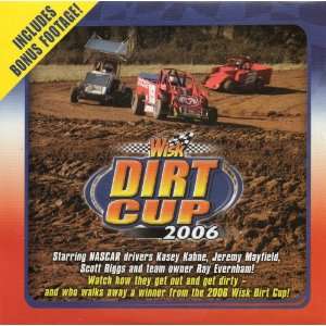  Wisk Dirt Cup 2006: Racing  Starring NASCAR drivers Kahne 