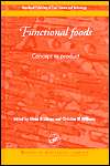 Functional Foods Concept to Product, (0849308518), Glenn R. Gibson 