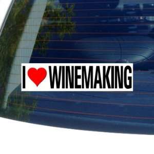  I Love Heart WINEMAKING   Window Bumper Sticker 