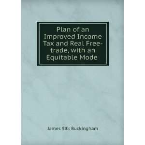   , with an Equitable Mode . James Silk Buckingham  Books