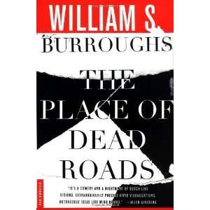   Place of Dead Roads A Novel [Paperback] William S. Burroughs Books