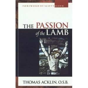    The Passion of the Lamb (9780867167436) Thomas Acklin Books