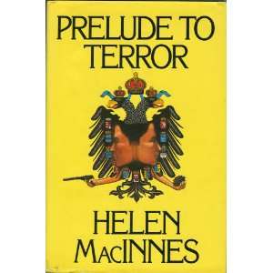  Prelude to terror. Helen.  MACINNES Books