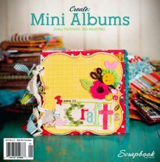 Create: Mini Albums Idea Book 2010 by Scrapbook Trends Magazine 