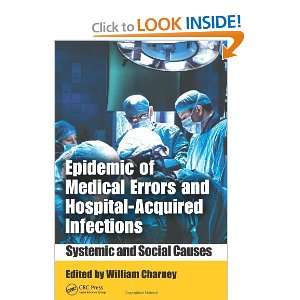  Epidemic of Medical Errors and Hospital Acquired 