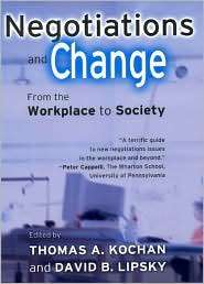 Negotiations and Change: From the Workplace to Society, (0801440076 