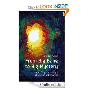 From Big Bang to Big Mystery: Brendan Purcell:  Kindle 