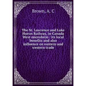   and also influence on eastern and western trade A. C Brown Books