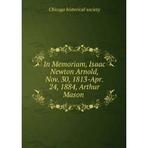   Nov. 30, 1813 Apr. 24, 1884, Arthur Mason .: Chicago historical