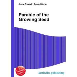  Parable of the Growing Seed Ronald Cohn Jesse Russell 
