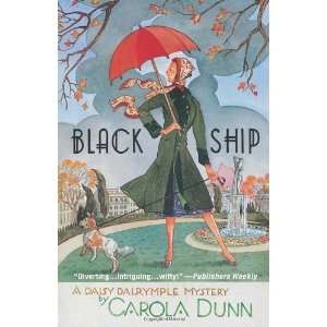   Black Ship (Daisy Dalrymple Mysteries) [Paperback] Carola Dunn Books