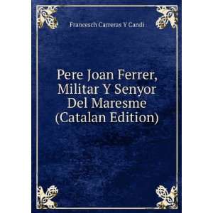   Del Maresme (Catalan Edition) Francesch Carreras Y Candi Books