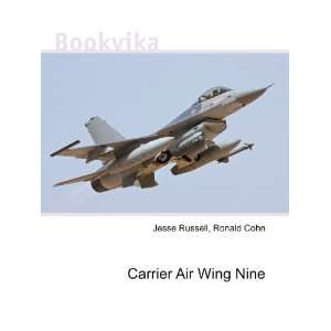  Carrier Air Wing Nine Ronald Cohn Jesse Russell Books