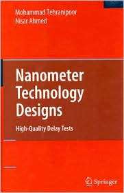 Nanometer Technology Designs High Quality Delay Tests, (0387764860 