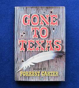 FORREST CARTER Gone to Texas (Film Outlaw Josey Wales)  