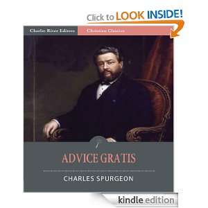 Advice Gratis [Illustrated] Charles Spurgeon, Charles River Editors 