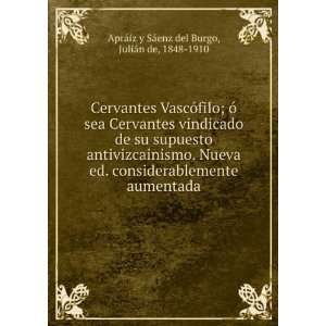    JuliÃ¡n de, 1848 1910 AprÃ¡iz y SÃ¡enz del Burgo Books