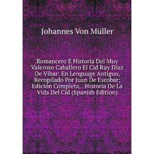   De La Vida Del Cid (Spanish Edition): Johannes Von MÃ¼ller: Books