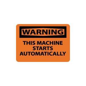  OSHA WARNING This Machine Starts Automatically Safety 