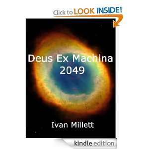  Deus Ex Machina 2049 eBook Ivan Millett Kindle Store