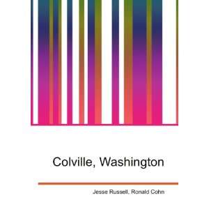  Colville, Washington Ronald Cohn Jesse Russell Books