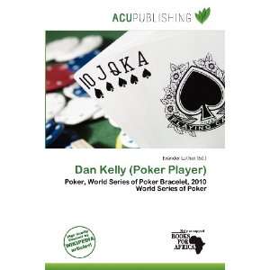  Dan Kelly (Poker Player) (9786136983868): Evander Luther 