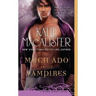 Much Ado About Vampires A Dark Ones Novel by Katie MacAlister (Oct 4 