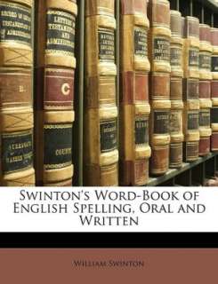   Swintons Word Book of English Spelling, Oral and 