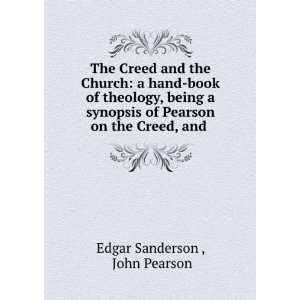 The Creed and the Church a hand book of theology, being a synopsis of 