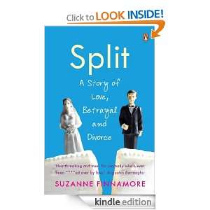 Split A Story of Love, Betrayal and Divorce Suzanne Finnamore 