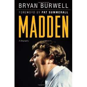  Madden A Biography [Hardcover] Bryan Burwell Books
