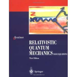  Relativistic Quantum Mechanics. Wave Equations [Paperback 