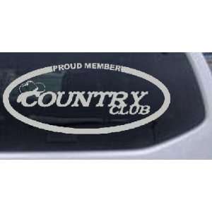  Silver 10in X 4.3in    Proud Member Country Club Country 