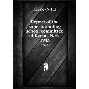  Report of the superintending school committee of Keene, N 