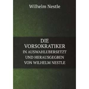   UND HERAUSGEGBEN VON WILHELM NESTLE Wilhelm Nestle Books