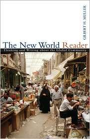The New World Reader Thinking and Writing about the Global Community 