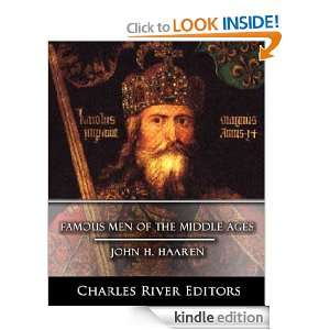 Famous Men of the Middle Ages (Illustrated) John H. Haaren, Charles 